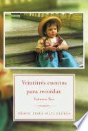 Veintitrés cuentos para recordar.