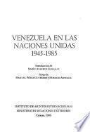 Venezuela en las Naciones Unidas, 1945-1985