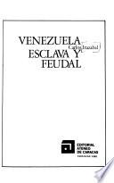 Venezuela esclava y feudal