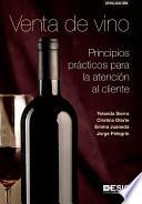 Venta de vino. Principios prácticos para la atención al cliente