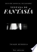 Ventana De Fantasia