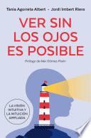Ver sin los ojos es posible