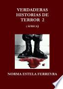 VERDADERAS HISTORIAS DE TERROR 2 (AFRICA)