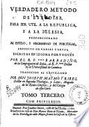 Verdadero metodo de estudiar para ser util a la Republica y a la Iglesia, proporcionando al estilo y necessidad de Portugal