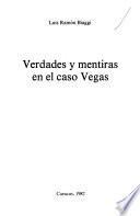 Verdades y mentiras en el caso Vegas