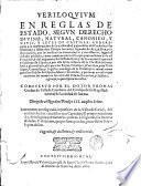 Veriloquium en reglas de Estado, segun derecho divino, natural, canonico y civil y leyes de Castilla