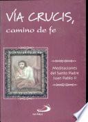 VÍA CRUCIS, CAMINO DE FE