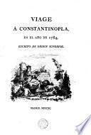 Viage a Constantinopla en el año de 1784, escrito de orden superior