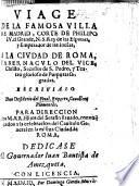 Viage de la famosa Villa de Madrid ... a la Ciudad de Roma, etc