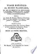 Viage estático al mundo planetario en que se observan el mecanismo y los principales fenómenos del cielo etc..
