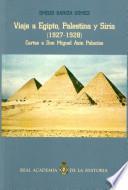 Viaje a Egipto, Palestina y Siria (1927-1928)