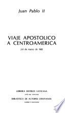 Viaje apostolico a Centroamerica