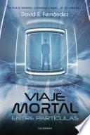 Viaje mortal entre partículas