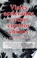 Viajes acelerados y otros cuentos chinos