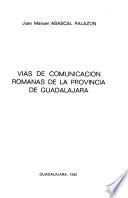 Vías de comunicación romanas de la Provincia de Guadalajara