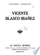 Vicente Blasco Ibañez ...