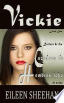 Vickie: Doctora de día, Cazadora de Hombres lobo de noche