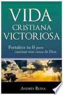 Vida Cristiana Victoriosa / Victorious Christian Life