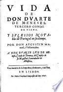 Vida de Don Duarte de Meneses, tercero conde de Viana y sucessos notables de Portugal en su tiempo