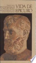 Vida de Epicuro. Libro X de las Vidas de los Filósofos Ilustres