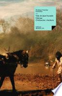 Vida de Juan Facundo Quiroga. Civilización y barbarie