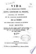 Vida de la prodigiosa virgen Santa Gertrudis la magna ... de la orden ... San Benito