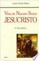 Vida de Nuestro Señor Jesucristo. II. Vida pública