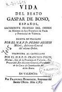 Vida del beato Gaspar de Bono ... del orden de Minimos de San Francisco de Paula ...