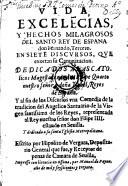 Vida, excelecias y hechos milagrosos del santo Rey de Espana Don Fernando III. en siete Discursos ... y al fin ... una Comedia de la tradicion del Angelico Santuario de la Virgen sartissima de los Reyes