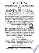 Vida, martyrios y grandesas de Santa Eulalia hija