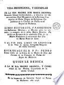 Vida prodigiosa, y exemplar de la Ven. Madre Sor Maria Dionisia Bernarda Gòmez...