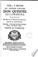 Vida, y hechos del ingenioso caballero Don Quixote de la Mancha
