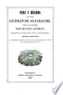 Vida y hechos del picaro Guzmán de Alfarache ... Edición adornada con 230 grabados en madera, 6 hermosas portadas de litografía en oro y colores, y una lámina fina grabada sobre acero