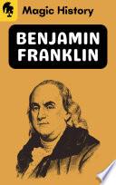 Vida Y Historia De Benjamin Franklin