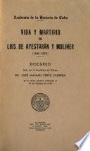 Vida Y Martirio de Luis de Ayestarán Y Moliner (1846-1870)