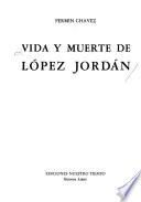 Vida y muerte de López Jordán
