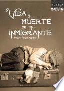 Vida y muerte de un inmigrante