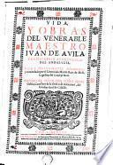 Vida y obras del venerable maestro Iuan de Auila ...