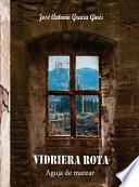 VIDRIERA ROTA 2 - Aguja de Marear