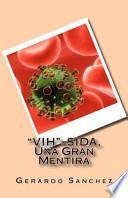 VIH=sida, una gran mentira