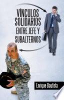 Vínculos Solidarios Entre Jefe Y Subalternos