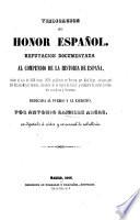 Vindicacion del honor español; refutacion documentada al compendio de la historia de España desde el año de 1814 hasta 1823, publicado en Francia por Abel-Hugo
