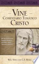 Vine Comentario temático: Cristo