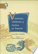 Vinieron, vinieron y nunca se fueron