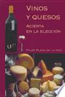 Vinos y quesos : acierta en la elección