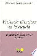 Violencia Silenciosa En La Escuela/ Silence Violence in the School