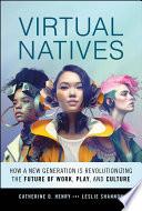 Virtual Natives