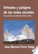 Virtudes y peligros de las redes sociales
