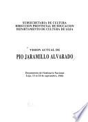 Visión actual de Pío Jaramillo Alvarado