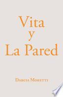 Vita Y La Pared